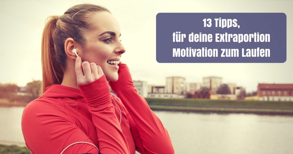 Tipps F R Deine Extraportion Motivation Zum Laufen