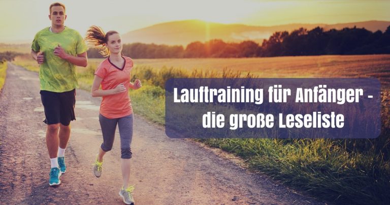 Lauftraining Für Anfänger - Alles Was Du Zu Deinem Start Wissen Musst