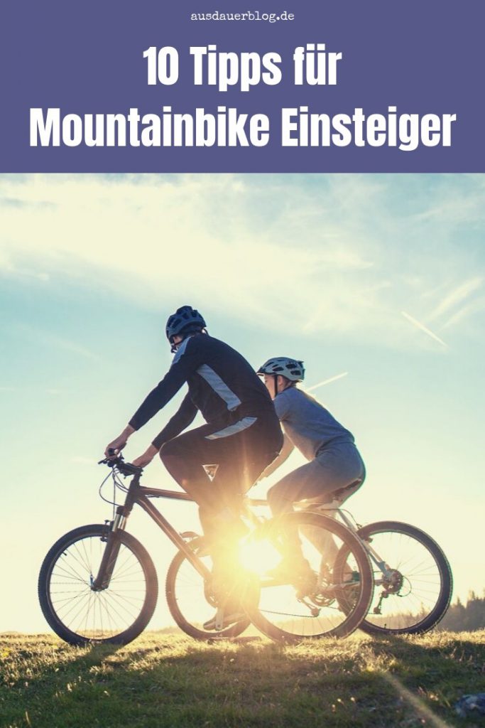 Du möchtest mit dem Mountainbiken anfangen? Hier sind 10 nützliche und beachtenswerte Tipps für alle Mountainbike Einsteiger.