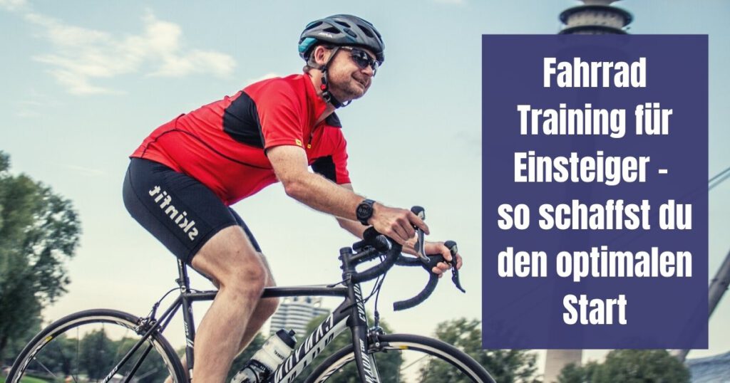 Fahrrad Training für Einsteiger So schaffst du den