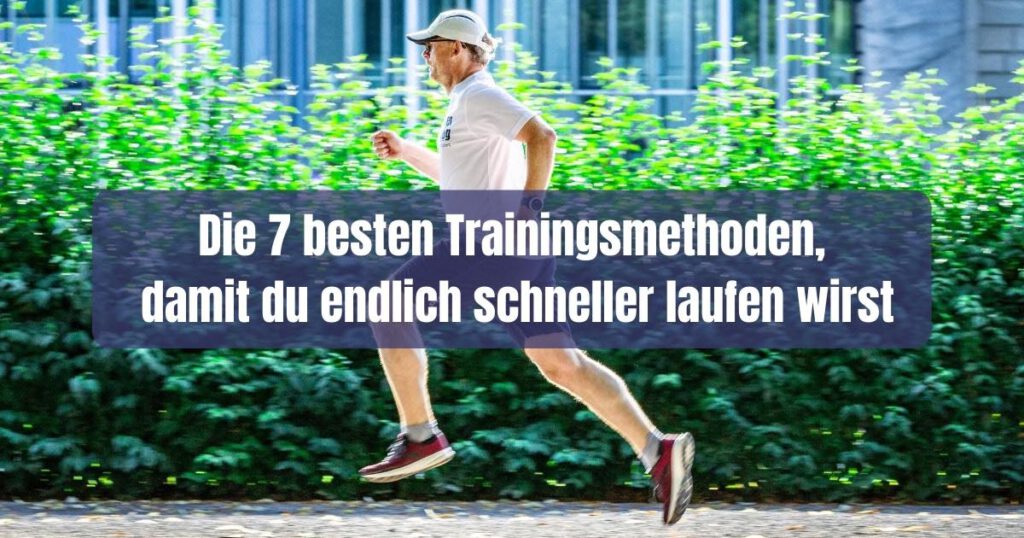 Schneller laufen: Die 7 besten Trainingsmethoden, damit du schneller wirst