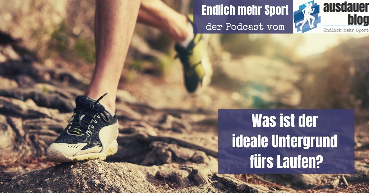 Der ideale Untergrund fürs Laufen