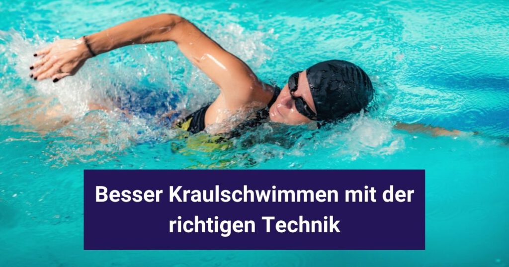 Besser Kraulschwimmen Mit Der Richtigen Technik