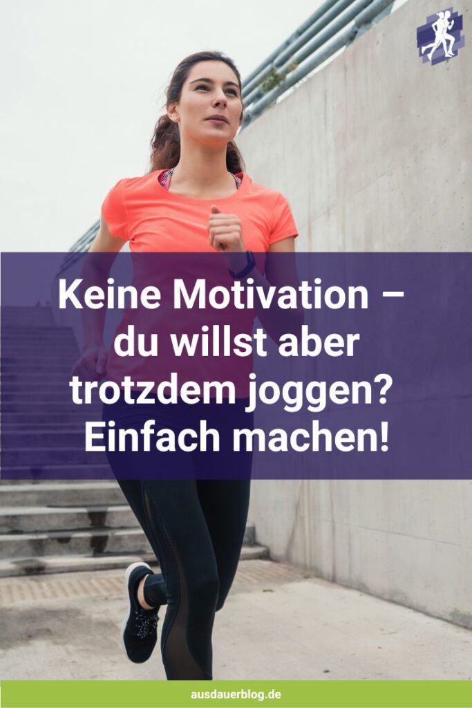 Keine Motivation - Du Willst Aber Trotzdem Joggen?